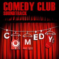 Comedy Club - Comedy Club Soundtrack
