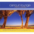 Сборник - Cancun Lounge